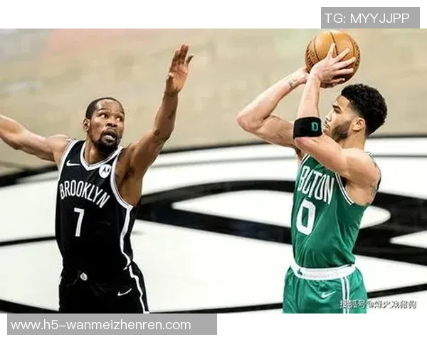 篮网与凯尔特人精彩对决集锦回顾展现篮球魅力与激情瞬间